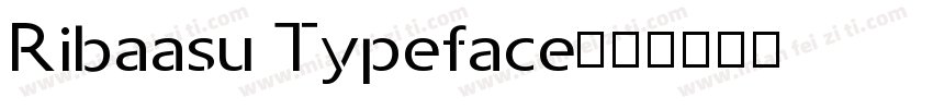 Ribaasu Typeface字体转换